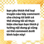Bạn thích thể loại gì hãy bình luận dưới đây để có thể thực